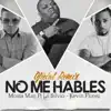 Mosta Man - No Me Hables (feat. Lil Silvio & Kevin Florez) [Oficial Remix] - Single